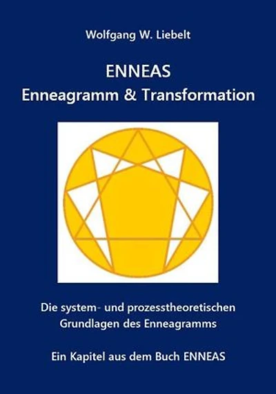 ENNEAS - Enneagramm & Transformation: Die system- und prozesstheoretischen Grundlagen des Enneagramms