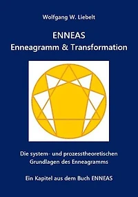 ENNEAS - Enneagramm & Transformation: Die system- und prozesstheoretischen Grundlagen des Enneagramms