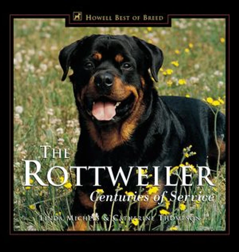 The Rottweiler: Centuries Of Service