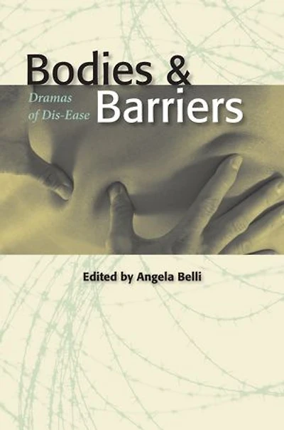 Bodies And Barriers: Dramas of Dis-Ease