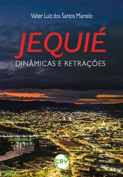 Jequié: Dinâmicas e retrações