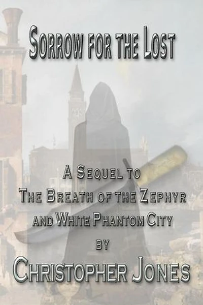 Sorrow for the Lost: The White Phantom City, #3