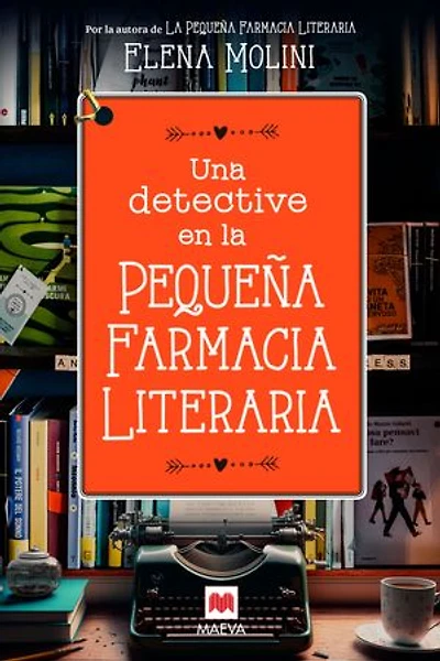 Una detective en la pequeña farmacia literaria: La librera de La pequeña farmacia literaria se convierte en detective afiocionada