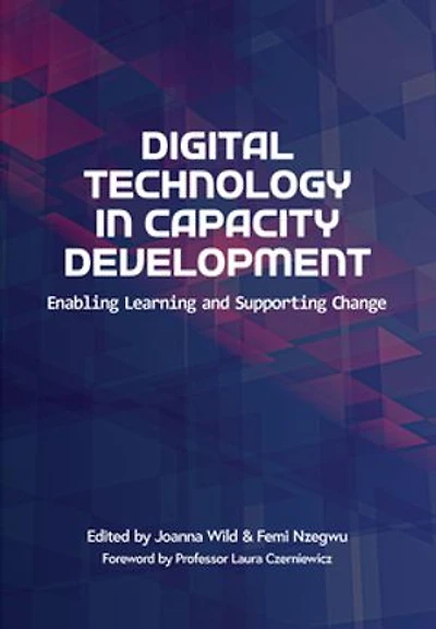 Digital Technology Capacity Development: Enabling Learning and Supporting Change