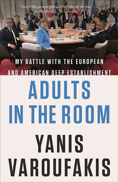 Adults the Room: My Battle with European and American Deep Establishment