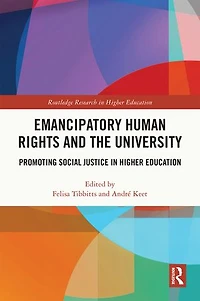 Emancipatory Human Rights and the University: Promoting Social Justice Higher Education