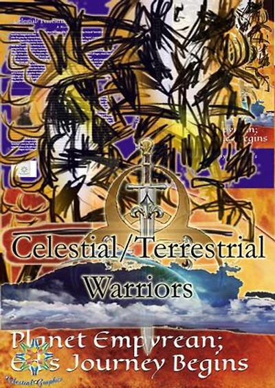 Celestial/Terrestrial Warriors, Vol.3: Planet Empyrean; Millennial Sanctuary; Ed's Journey Begins: Celestial/Terrestrial Warriors, #3