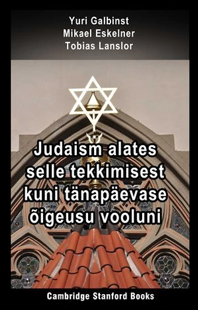 Judaism alates selle tekkimisest kuni tänapäevase õigeusu vooluni