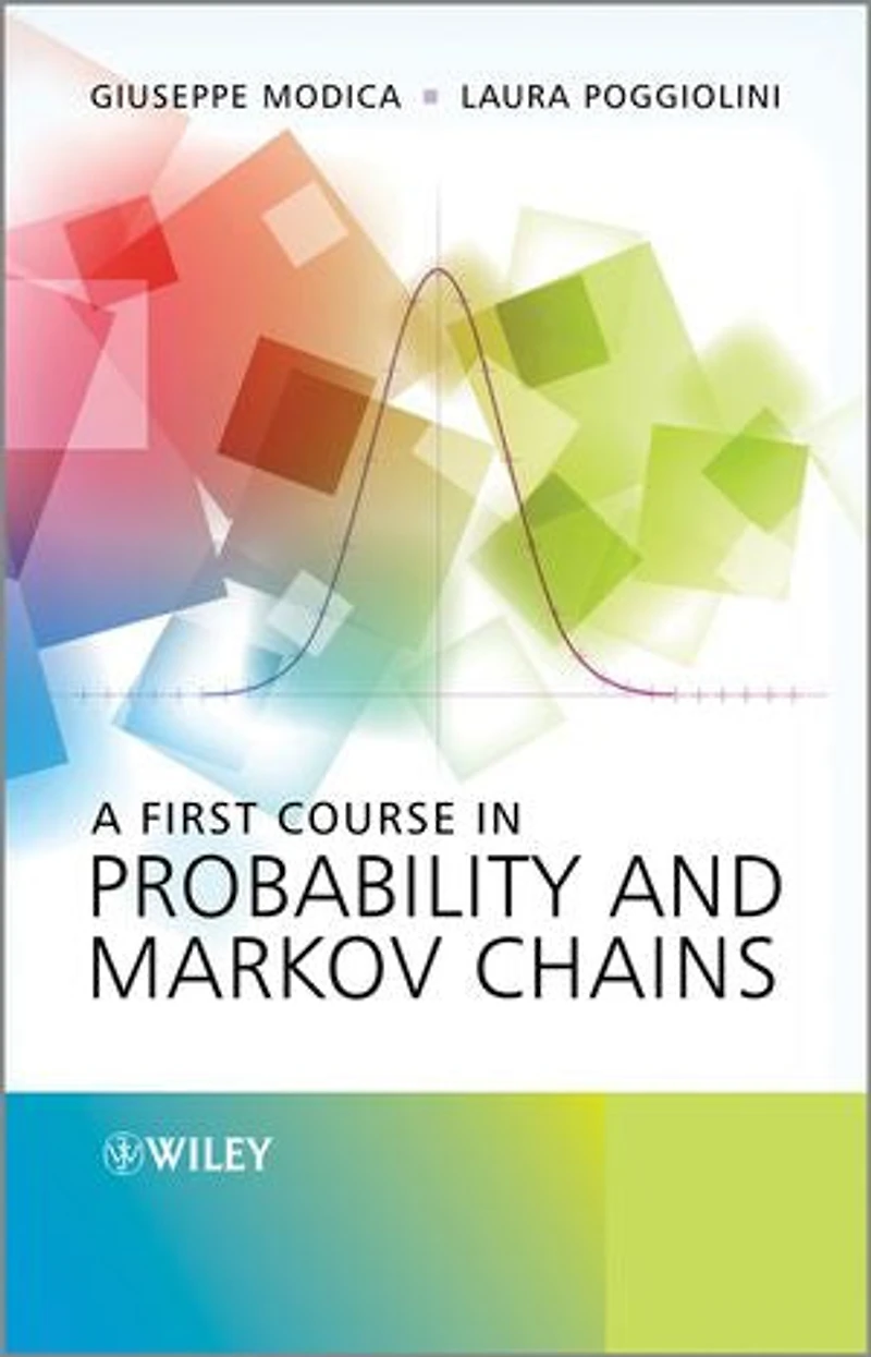 A First Course Probability and Markov Chains