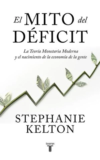 El mito del Deficit / The Myth