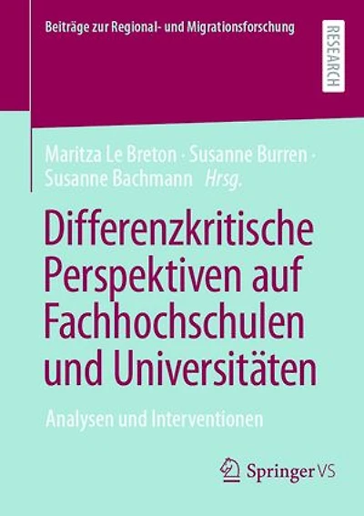 Differenzkritische Perspektiven Auf Fachhochschulen Und Universitäten: Analysen Interventionen