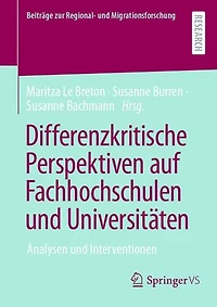 Differenzkritische Perspektiven Auf Fachhochschulen Und Universitäten: Analysen Interventionen