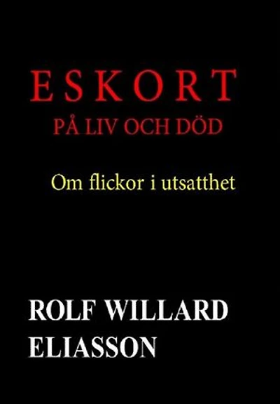Eskort på liv och död. Om flickor i utsatthet.
