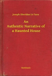 An Authentic Narrative of a Haunted House