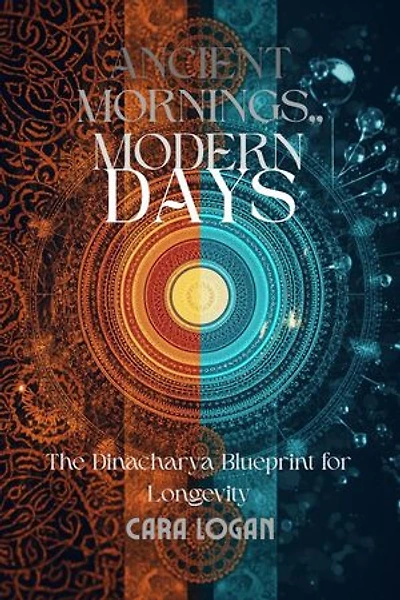 Ancient Mornings, Modern Days: The Circadian Blueprint, #8