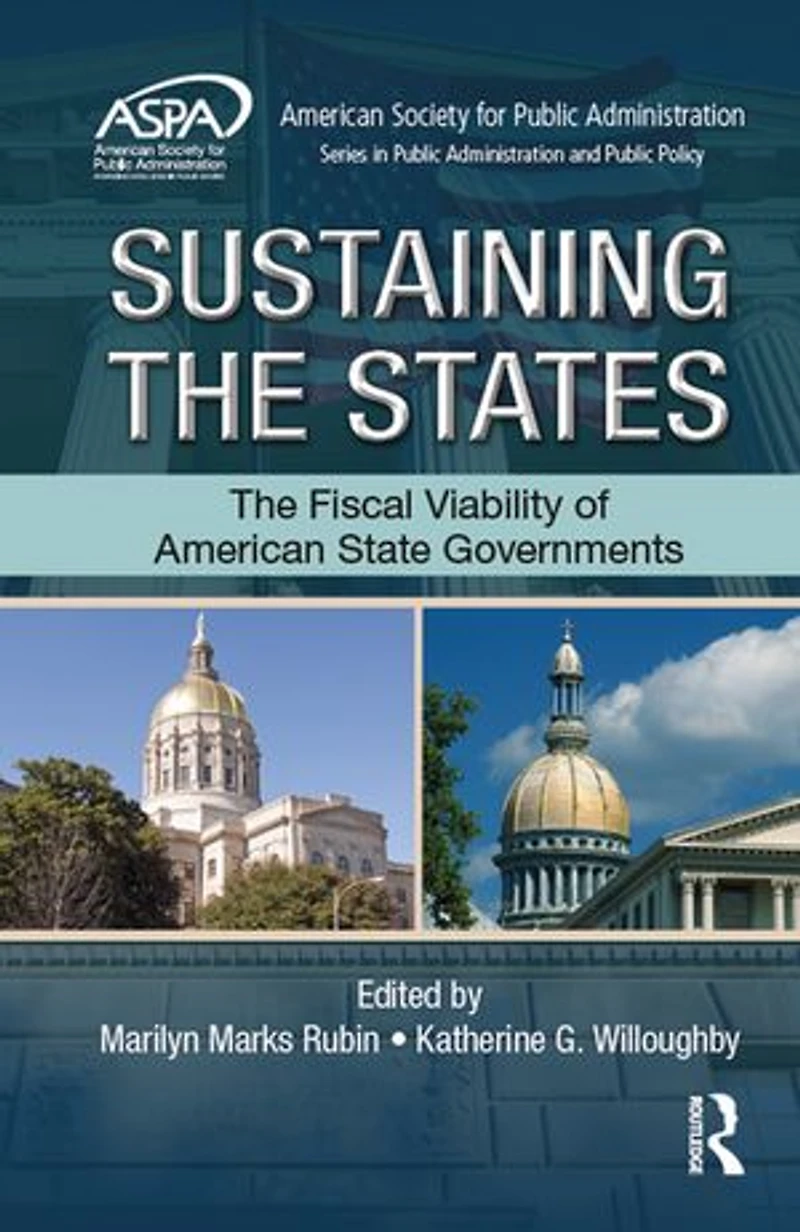 Sustaining The States: Fiscal Viability Of American State Governments