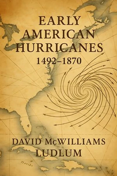 Early American Hurricanes 1492-1870