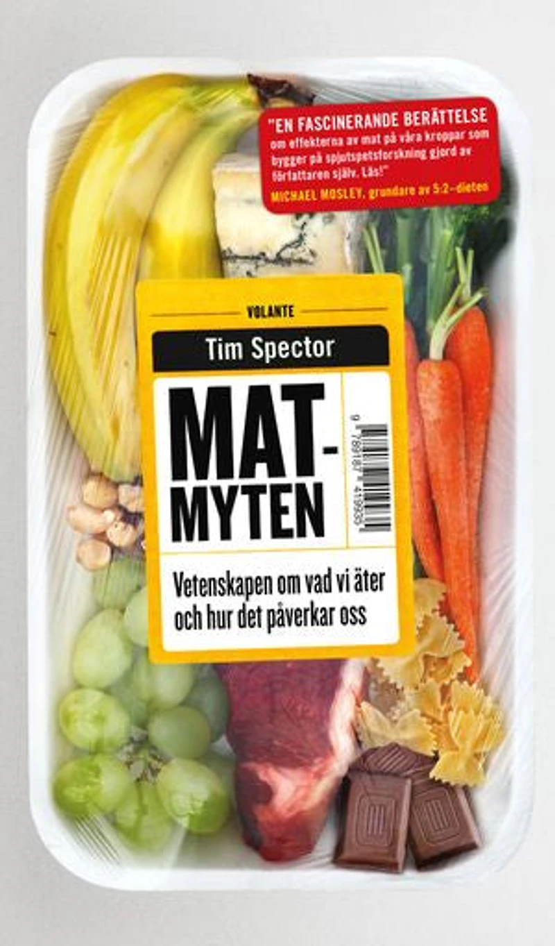 Matmyten : Vetenskapen om vad vi äter och hur det påverkar oss