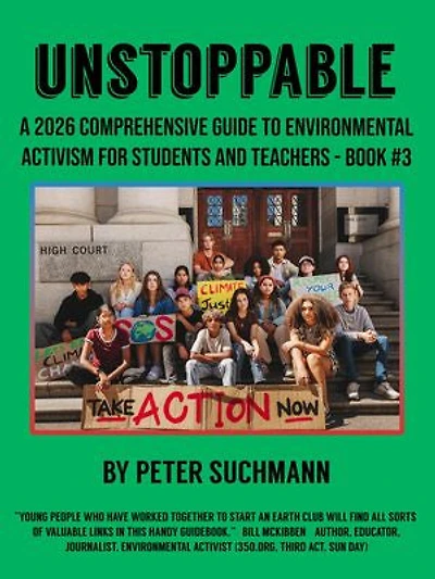 Unstoppable: A 2026 Comprehensive Guide to Environmental Activism for Students and Teachers - Book #3