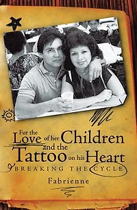 For the Love of Her Children and Tattoo on His Heart: Breaking Cycle