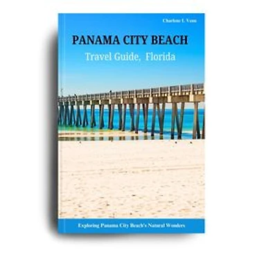 Panama City Beach Travel Guide, Florida: Exploring Panama City Beach's Natural Wonders