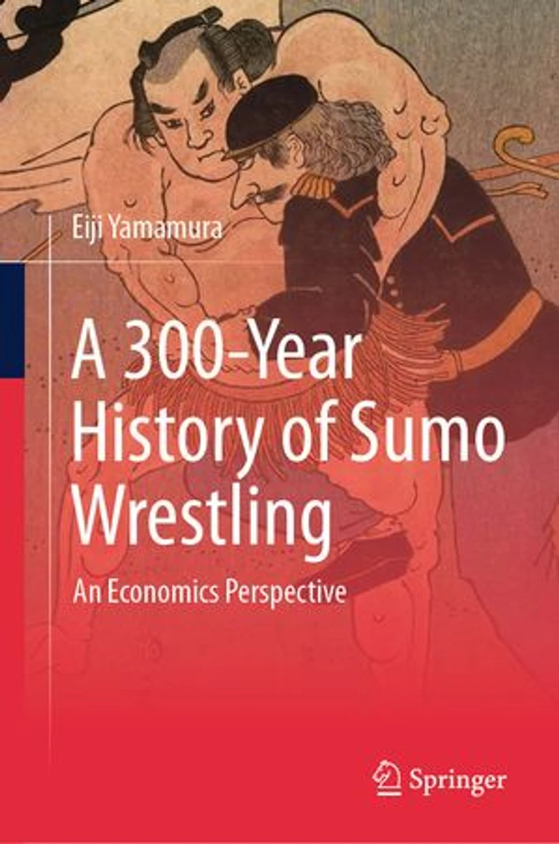 A 300-Year History of Sumo Wrestling: An Economics Perspective