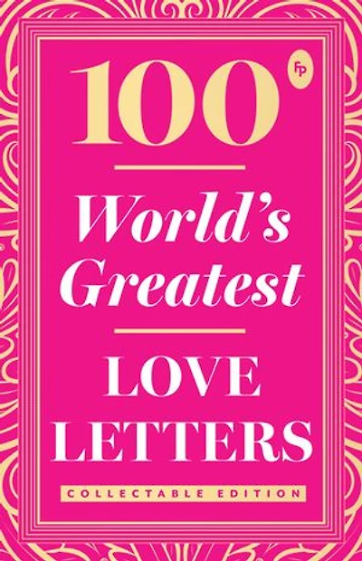 100 World s Greatest Love Letters: Collectable Edition
