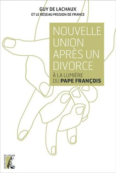 Nouvelle union après un divorce : à la lumière du pape François: François