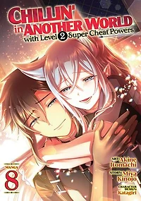 Chillin' Another World with Level 2 Super Cheat Powers (Manga) Vol. 8
