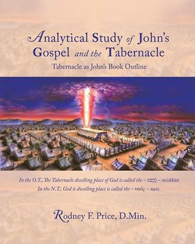 Analytical Study of John's Gospel and the Tabernacle: Tabernacle as Book Outline
