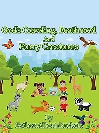 God's Crawling, Feathered And Furry Creatures
