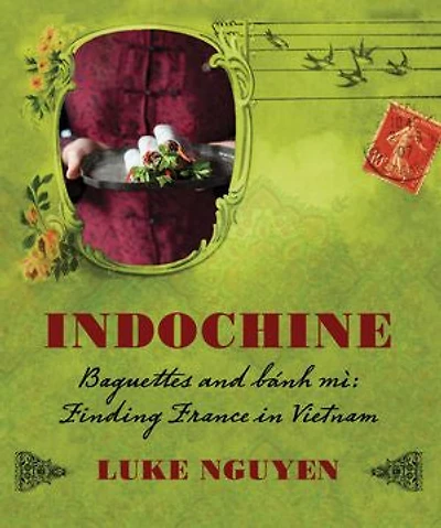 Indochine: Baguettes and banh mi, finding France in Vietnam