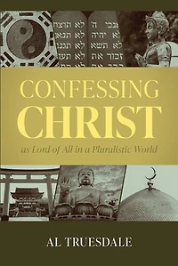Confessing Christ as Lord of All a Pluralistic World