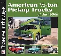 American 1/2-ton Pickup Trucks Of The 1950s