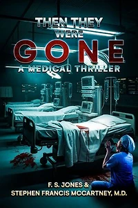 Then They Were Gone: A Medical Thriller