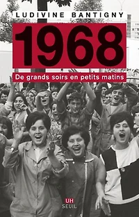 1968: de grands soirs en petits matins