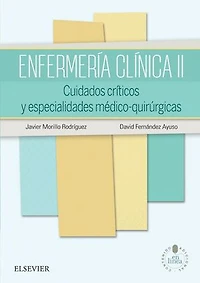 Enfermería clínica II: Cuidados críticos y especialidades médico-quirúrgicas