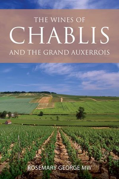 the Wines of Chablis and Grand Auxerrois