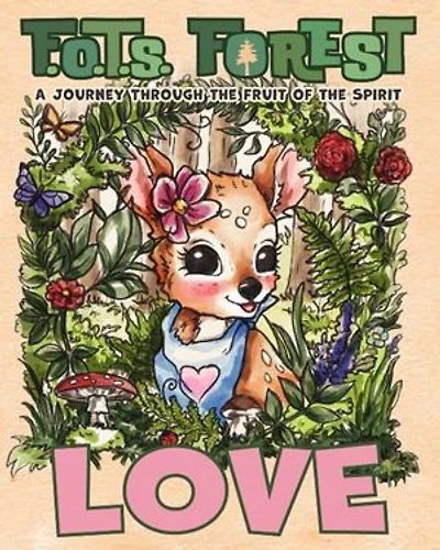 Love: A Journey Through The Fruit Of The Spirit