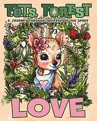 Love: A Journey Through The Fruit Of The Spirit