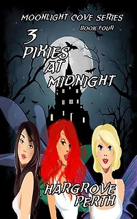3 Pixies at Midnight: Moonlight Cove, #4