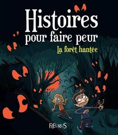 La forêt hantée: Histoires pour faire peur