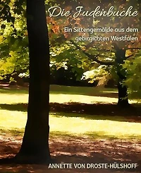 Die Judenbuche: Ein Sittengemälde aus dem gebirgichten Westfalen