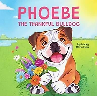 Phoebe The Thankful Bulldog