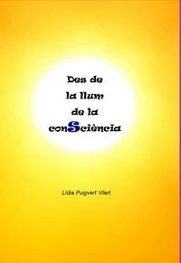 Des De La Llum De La Consciència