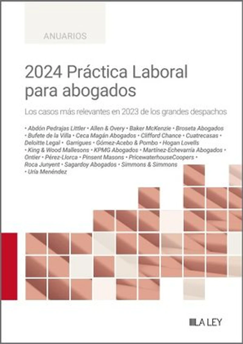 2024 Práctica Laboral para abogados: Los casos más relevantes en 2023 de los grandes despachos