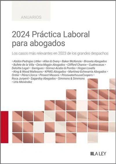 2024 Práctica Laboral para abogados: Los casos más relevantes en 2023 de los grandes despachos
