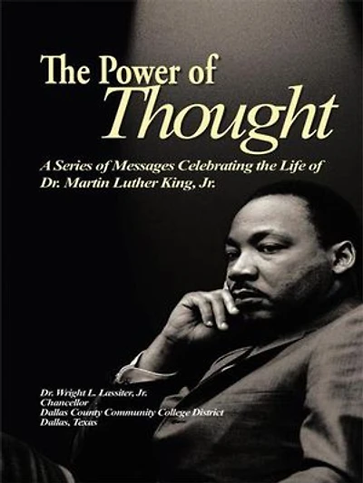 The Power of Thought: A Series of Messages Celebrating the Life of Dr. Martin Luther King, Jr.