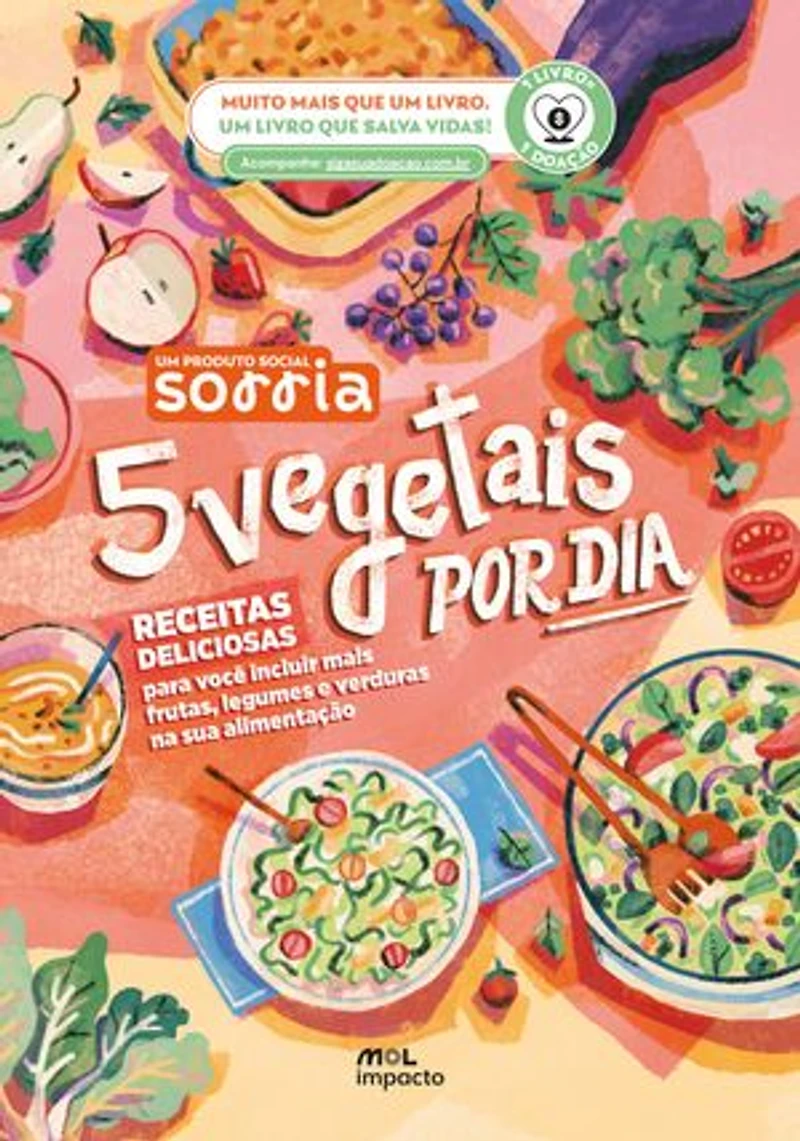 5 Vegetais por Dia: Receitas deliciosas para você incluir mais frutas, legumes e verduras na sua alimentação