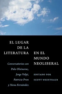 el lugar de la literatura en mundo neoliberal: Conversatorios con Pola Oloixarac, Jorge Volpi, Patricio Pron y Nona Fernández
